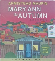 Mary Ann in Autumn written by Armistead Maupin performed by Armistead Maupin on Audio CD (Unabridged)